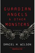 Guardian Angels And Other Monsters