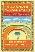 The House Of Unexpected Sisters (The No. 1 Ladies' Detective Agency)