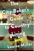 The City Baker's Guide To Country Living