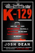 The Taking Of K-129: How The Cia Used Howard Hughes To Steal A Russian Sub In The Most Daring Covert Operation In History