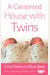 A Contented House With Twins