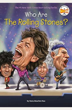 Who Are The Rolling Stones? Who Are The Rolling Stones?