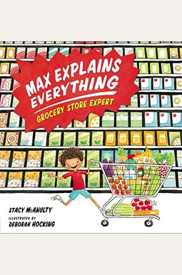 Max Explains Everything: Grocery Store Expert