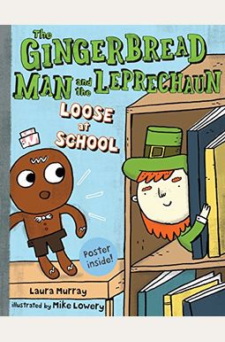 The Gingerbread Man And The Leprechaun Loose At School The Gingerbread Man And The Leprechaun Loose At School