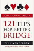 121 Tips For Better Bridge Fully Revised And Updated