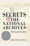 Secrets Of The National Archives: The Stories Behind The Letters And Documents Of Our Past