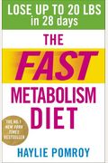 The Fast Metabolism Diet: Eat More Food And Lose More Weight