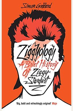 Ziggyology: A Brief History of Ziggy Stardust Ziggyology: A Brief History of Ziggy Stardust