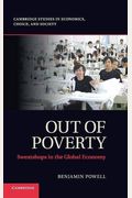 Out Of Poverty: Sweatshops In The Global Economy