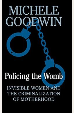 Policing The Womb Policing The Womb
