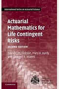 Actuarial Mathematics For Life Contingent Risks