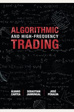 Algorithmic and High-Frequency Trading Algorithmic and High-Frequency Trading