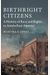 Birthright Citizens: A History Of Race And Rights In Antebellum America