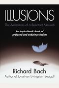 Illusions: The Adventures Of A Reluctant Messiah