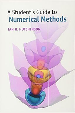 A Student's Guide To Numerical Methods A Student's Guide To Numerical Methods