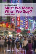 Must We Mean What We Say?: A Book Of Essays (Cambridge Philosophy Classics)