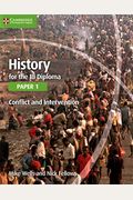 History For The Ib Diploma Paper 1 Conflict And Intervention
