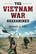 The Vietnam War Reexamined (Cambridge Essential Histories)