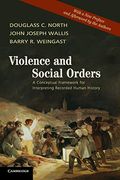 Violence And Social Orders: A Conceptual Framework For Interpreting Recorded Human History
