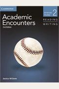 Academic Encounters Level 2 Student's Book Reading and Writing: American Studies (American Encounters)