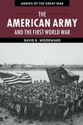 The American Army And The First World War