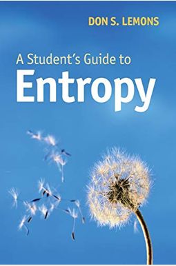A Student's Guide To Entropy A Student's Guide To Entropy