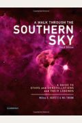 A Walk Through The Southern Sky: A Guide To Stars, Constellations And Their Legends