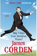 May I Have Your Attention, Please?: The Autobiography