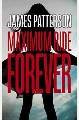 Maximum Ride Forever Maximum Ride Forever