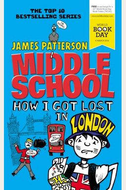 Middle School: How I Got Lost In London Middle School: How I Got Lost In London