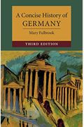 A Concise History Of Germany (Cambridge Concise Histories)