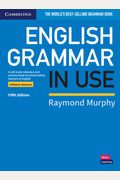 English Grammar In Use Book Without Answers: A Self-Study Reference And Practice Book For Intermediate Learners Of English