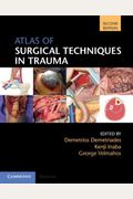 Atlas Of Surgical Techniques In Trauma