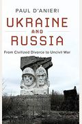 Ukraine And Russia: From Civilized Divorce To Uncivil War