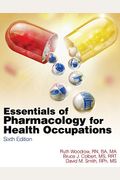 Essentials Of Pharmacology For Health Occupations [With Cdrom]