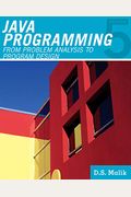 Java(Tm) Programming: From Problem Analysis To Program Design