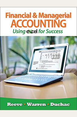 Financial and Managerial Accounting Using Excel for Success (with Essential Resources: Excel Tutorials Printed Access Card) Financial and Managerial Accounting Using Excel for Success (with Essential Resources: Excel Tutorials Printed Access Card)