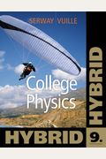 College Physics, Hybrid (with Enhanced WebAssign Homework and eBook LOE Printed Access Card for Multi Term Math and Science) (Cengage Learning's New Hybrid Editions!)