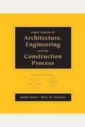 Legal Aspects Of Architecture, Engineering And The Construction Process