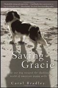 Saving Gracie: How One Dog Escaped The Shadowy World Of American Puppy Mills