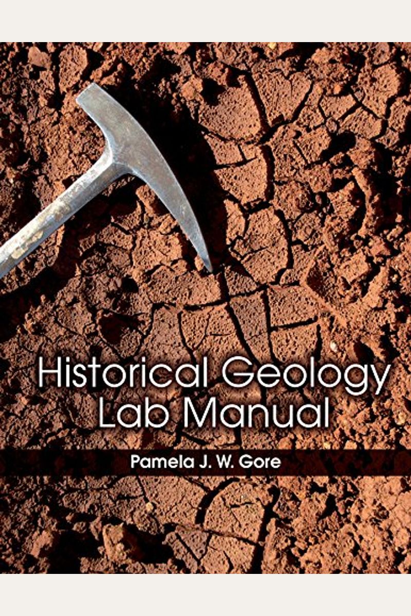 Buy Historical Geology Lab Manual Book By Pamela J Gore