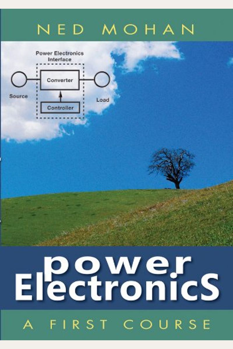 Buy Power Electronics A First Course Book By Ned Mohan