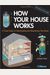 How Your House Works: A Visual Guide to Understanding and Maintaining Your Home, Updated and Expanded
