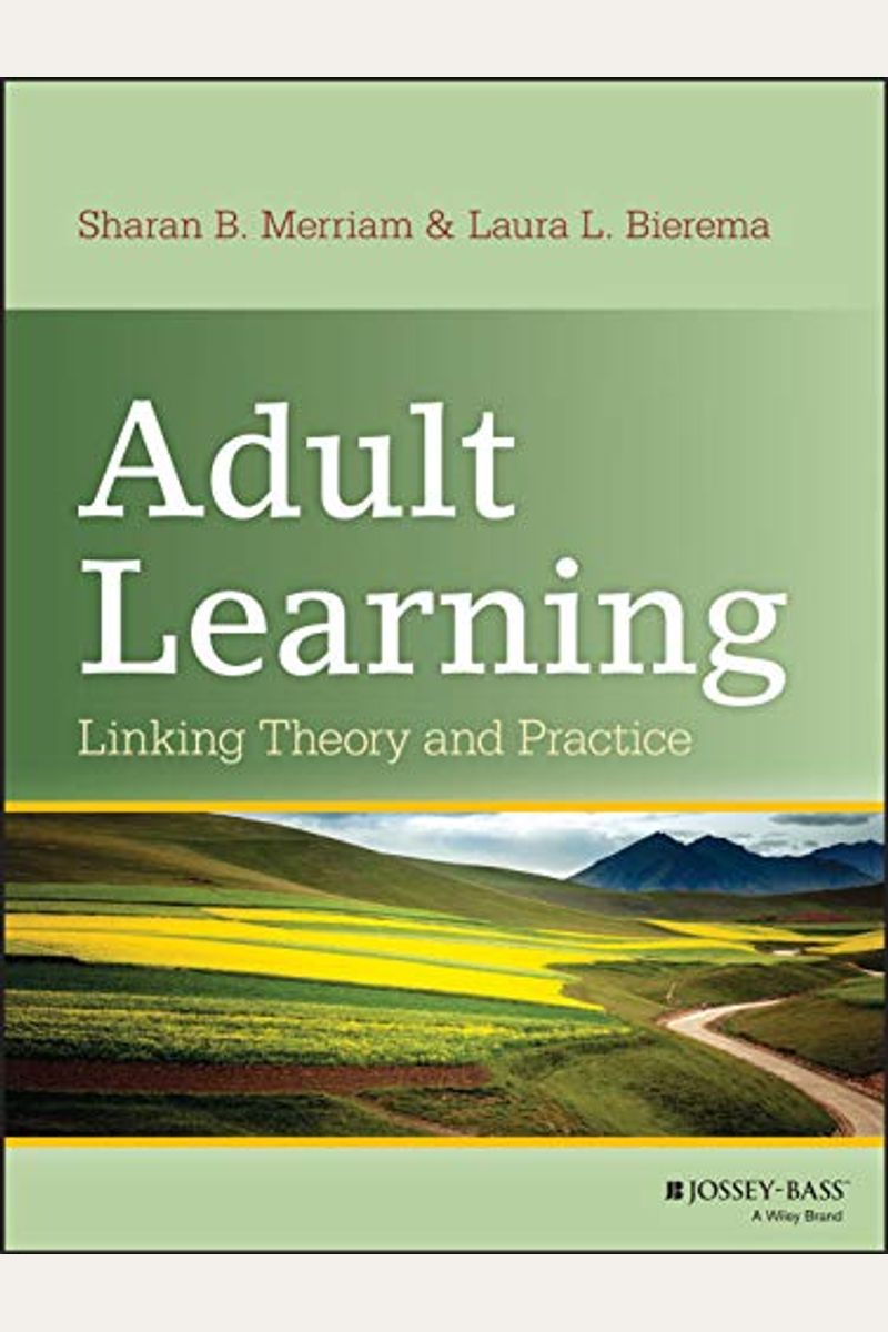 Adult Learning: Linking Theory And Practice