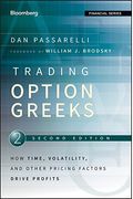 Trading Options Greeks: How Time, Volatility, And Other Pricing Factors Drive Profits