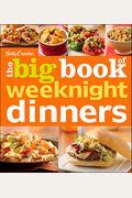 Betty Crocker The Big Book Of Weeknight Dinners