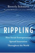 Rippling: How Social Entrepreneurs Spread Innovation Throughout The World