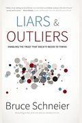 Liars And Outliers: Enabling The Trust That Society Needs To Thrive