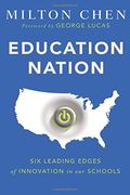 Education Nation: Six Leading Edges of Innovation in Our Schools