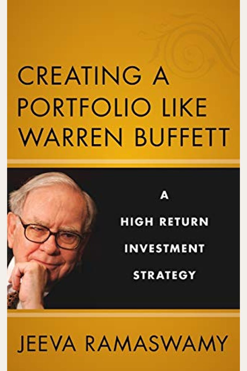 Buy　Like　High　By:　Creating　Jeeva　Book　A　Portfolio　Ramaswamy　Warren　Investment　Buffett:　A　Return　Strategy